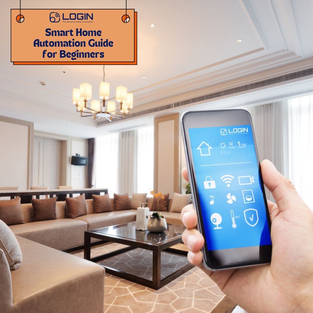 Beginner’s Guide to Smart Home Automation with Loggin Digital